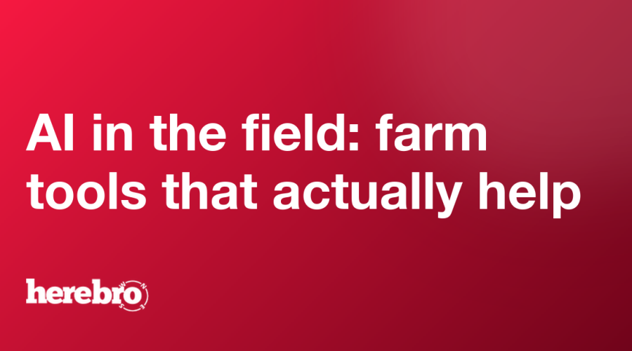 AI in the field: farm tools that actually help